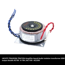 Placa amplificadora LM1875 TDA2030A TDA7294, transformador de aislamiento de Audio, salida de 60W, doble AC12v, 15v, AC18V  0 18V
