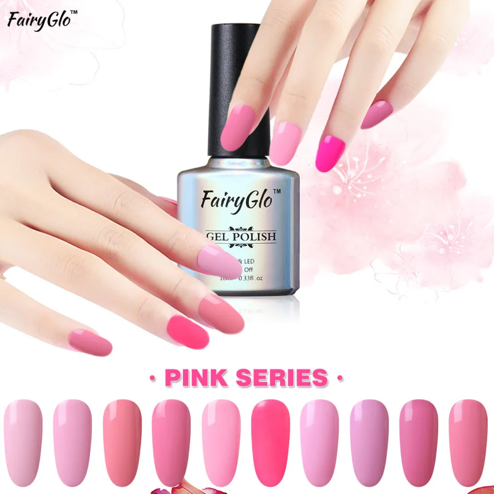 

FairyGlo 10ML Pink Series Nail Polish Soak Off UV Nail Gel Polish Nail Art Glue Vernis Semi Permanent Gelpolish Lak Gel Lacquer