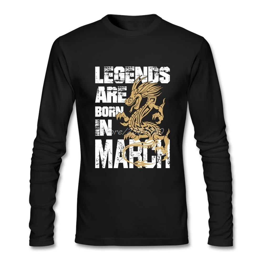 Legends Are Born in March T-shirt Popular Boyfriend Long Sleeve Bespoke Premium T Shirts | Мужская одежда