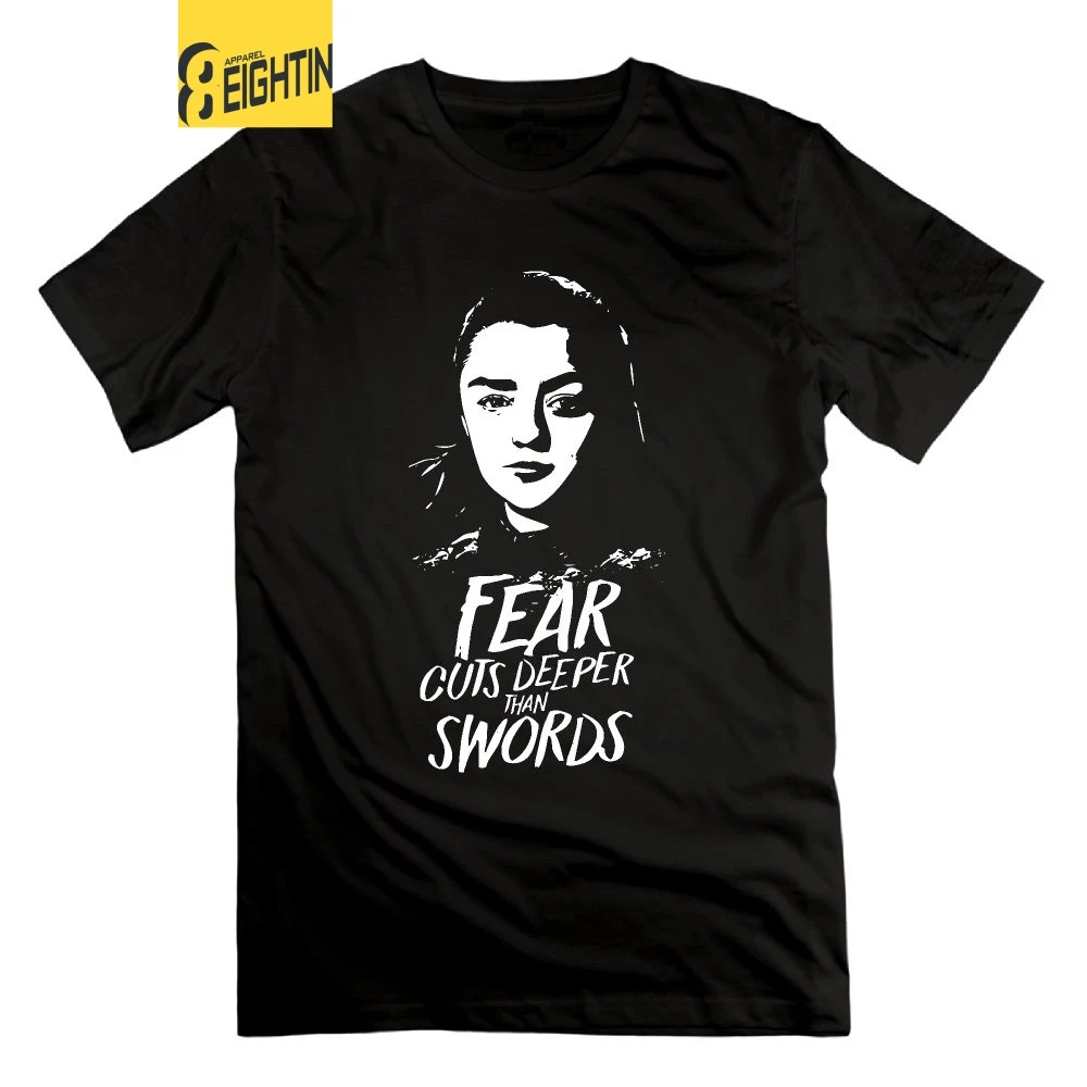 

Eightin Arya Stark Fear Cuts Deeper Game of Thrones T Shirts Adult Design Cotton O Neck Tees Tops Short Sleeve Plus Size T-Shirt