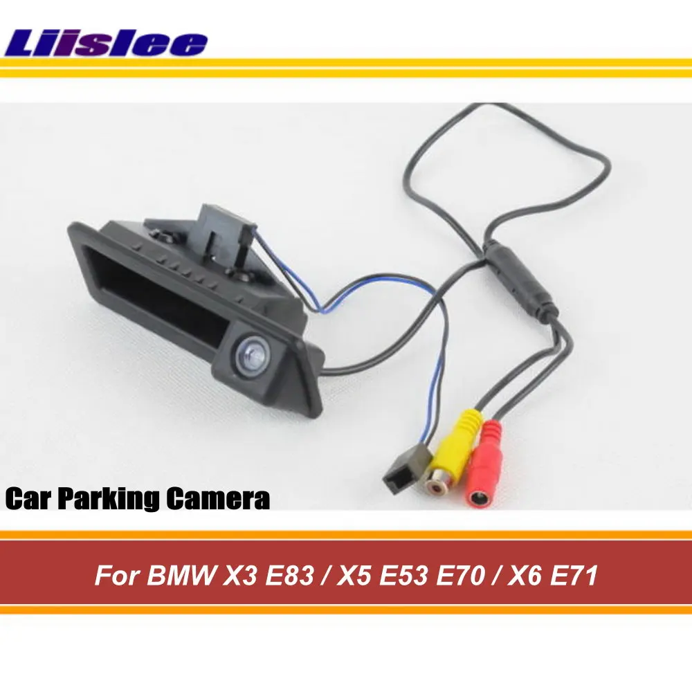 Liislee Car Camera For BMW X3 E83 / X5 E53 E70 / X6 E71 / Rear View
