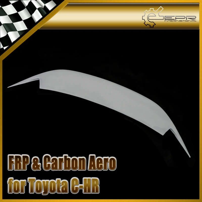 Автомобильный Стайлинг для Toyota C HR FRP стекловолокно задний спойлер ворот из