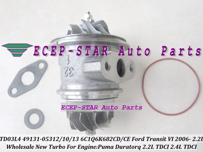 

Free Ship TURBO CHRA Cartridge TD03L4 49131-05312 6C1Q6K682CD 6C1Q6K682CE For Ford Transit VI 2006- Puma Duratorq V347 2.2L TDCI