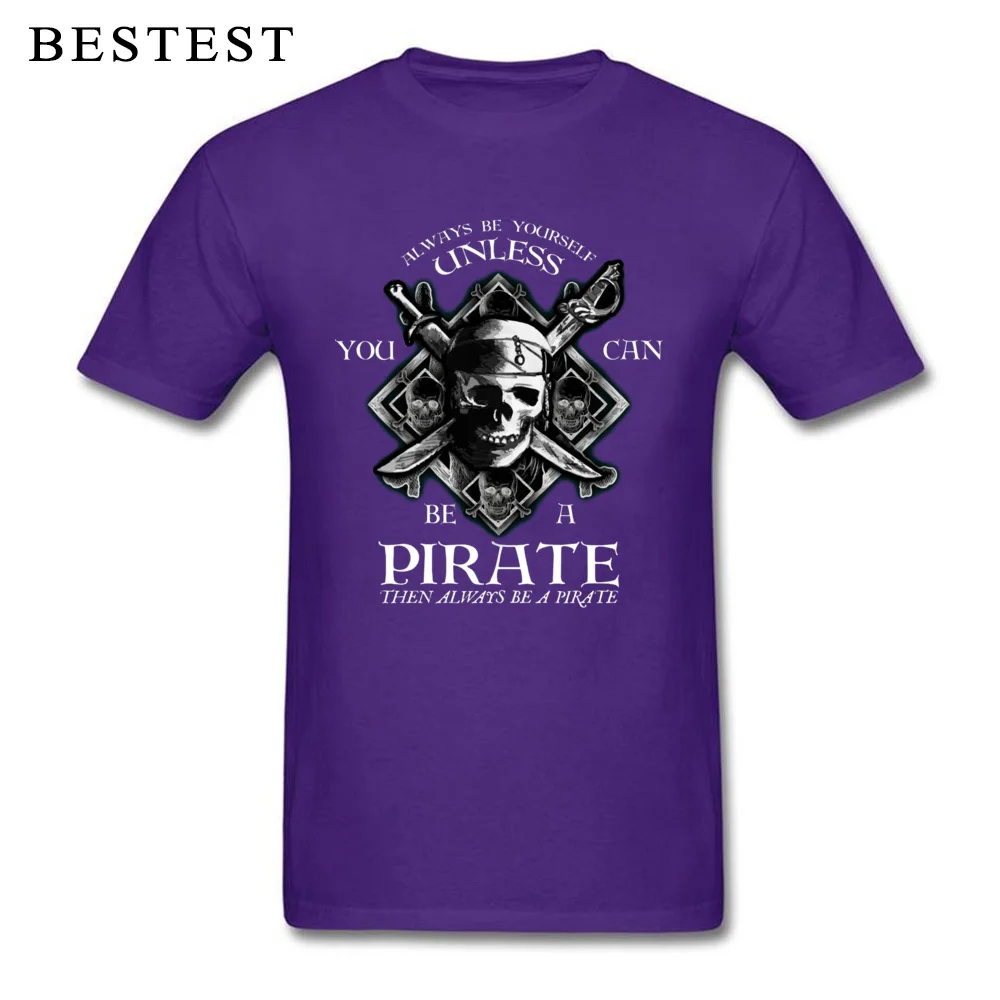 Design Pure Cotton Tshirts for Men Short Sleeve Printed On Tops & Tees Classic Fall Crewneck T Shirt Hip hop Drop Shipping Always Be Yourself Unless You Can Be A Pirate purple