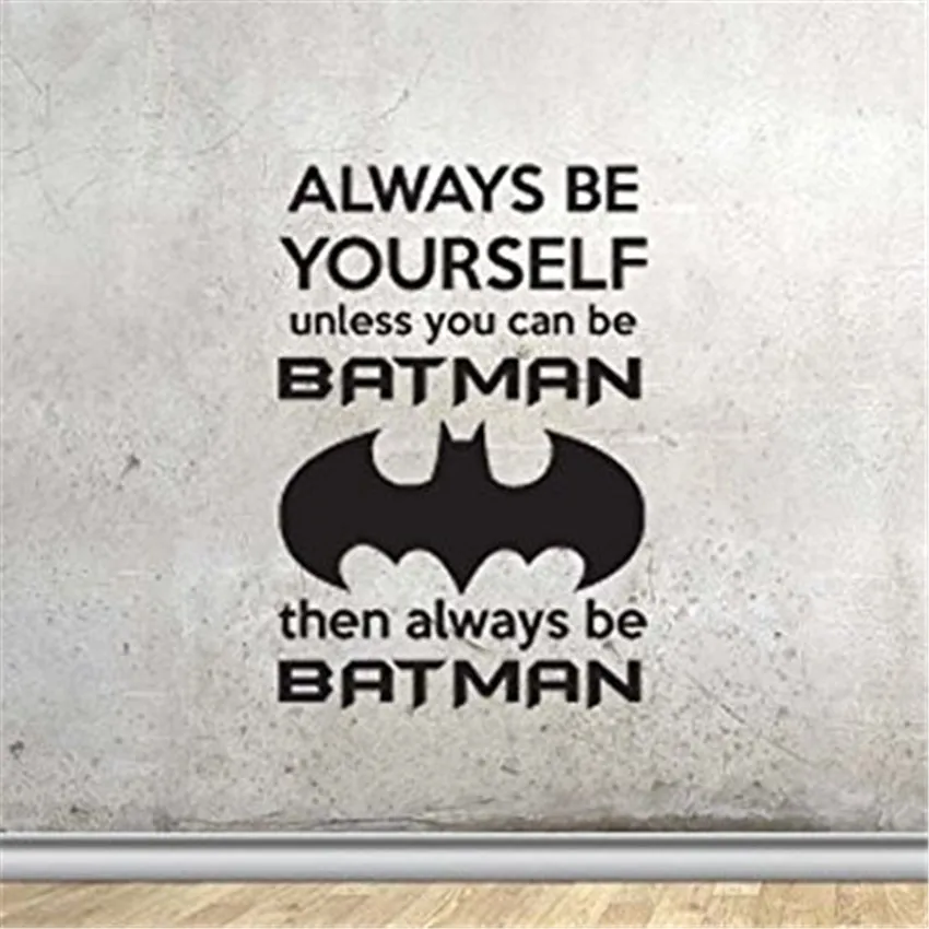 Always Be Yourself Unless you can be Batman Wall Decal Sticker Boy Room