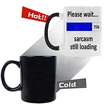 

Funny Sarcasm Mug, Please Wait Sarcasm Still loading Color Changing Mug Coffee Mugs Cup- 11oz Magic Cup