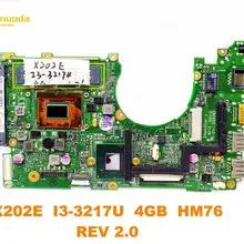 Оригинальная материнская плата для ноутбука ASUS X202E X202E I3-3217U 4GB HM76 REV 2,0 протестированная хорошая