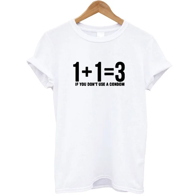 

Funny Women if you don't use a condom tshirts tshirt one plus one is 3 tees gifts dropshipping