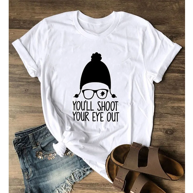 

You'll Shoot Your Eye Out T-shirt Fashion Graphic Printed Tees Tops Plus Suze Women Aesthetic Tumblr Hipster Christmas Clothing