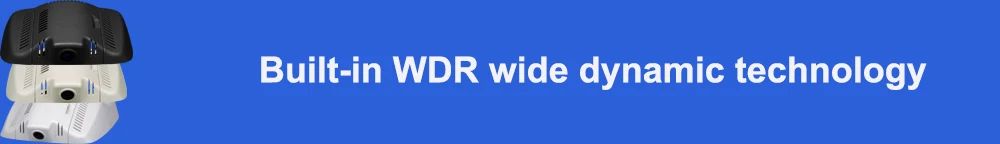 Built-in WDR wide dynamic technology 