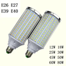 Лампада 5730 SMD светодиодный светильник E27 E26 E39 E40 светодиодные лампы 12 W 18 W 25 W 30 W, светодиодные полосы освещения мощностью 45 Вт, 50 Вт, 60 Вт, 80 Вт AC 110 V 220 V высокий световой прожектор