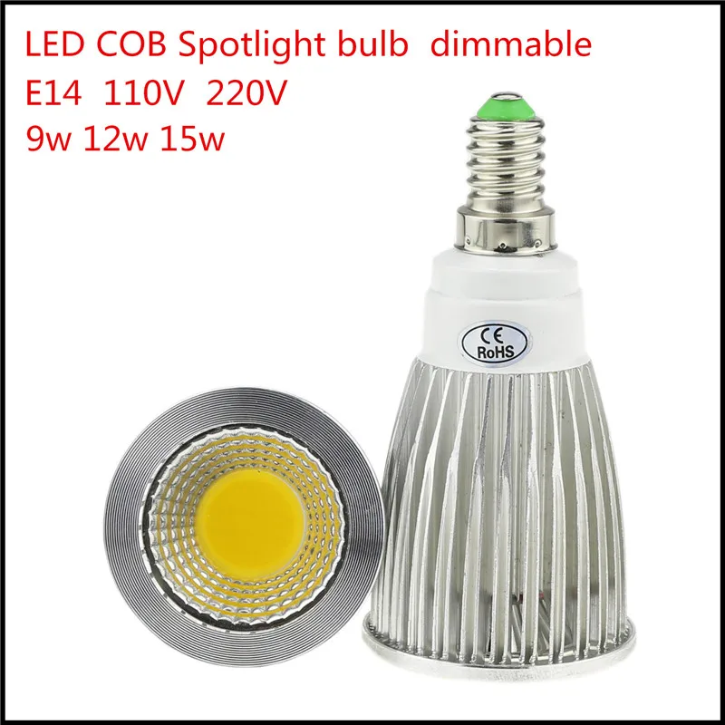 

1X High Lumen E14 LED COB Spotlight 9W 12W 15W Dimmable AC110V 220V LED Spot Light Bulb Lighting Lamp Warm/Cool white