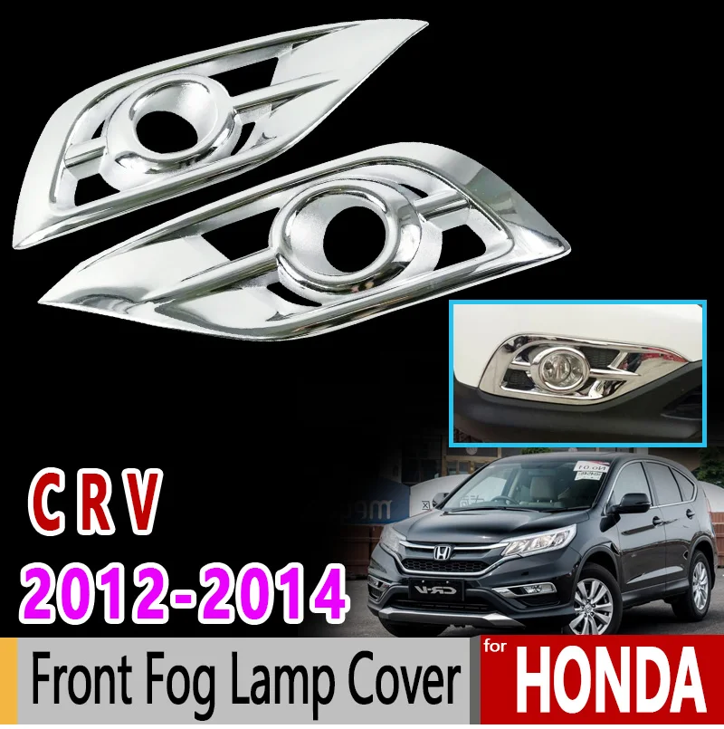 

for Honda CRV CR-V 2012 2013 2014 Chrome Front Fog Lamp Cover Luxury High Quality Accessories Car Sticker
