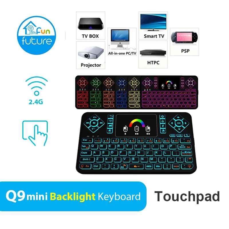 

Q9 Mini KB 2.4GHz Wireless 433MHZ Mini Keyboard Touchpad For Android TV Box Computer TV Projectors More Seven Colurful Backlight