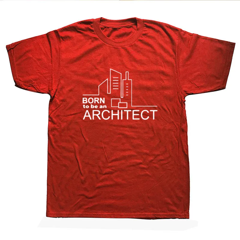 Забавная Студенческая Футболка с принтом «Жизнь зодчества», мужская летняя Винтажная футболка с коротким рукавом «Born To Be An Architect», хлопковые черные футболки - Цвет: RED
