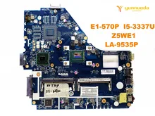 Original for ACER E1-570G laptop motherboard E1-570 E1-570G I5-3337U Z5WE1 LA-9535P tested good free shipping