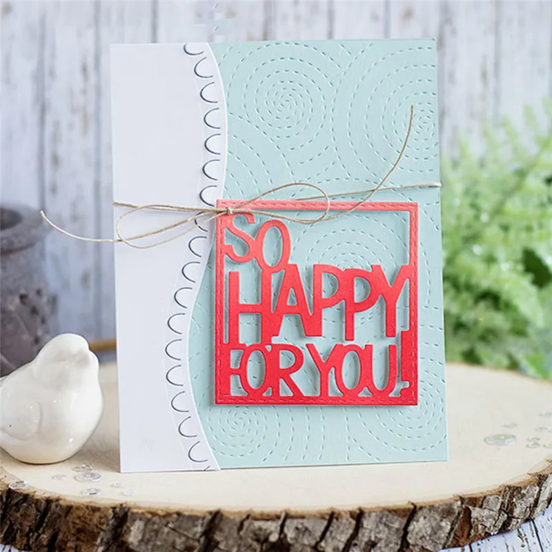 

Naifumodo So Happy for You Words Metal Cutting Dies New 2019 Frame Dies Scrapbooking for Card Making Embossing Craft Die Cut