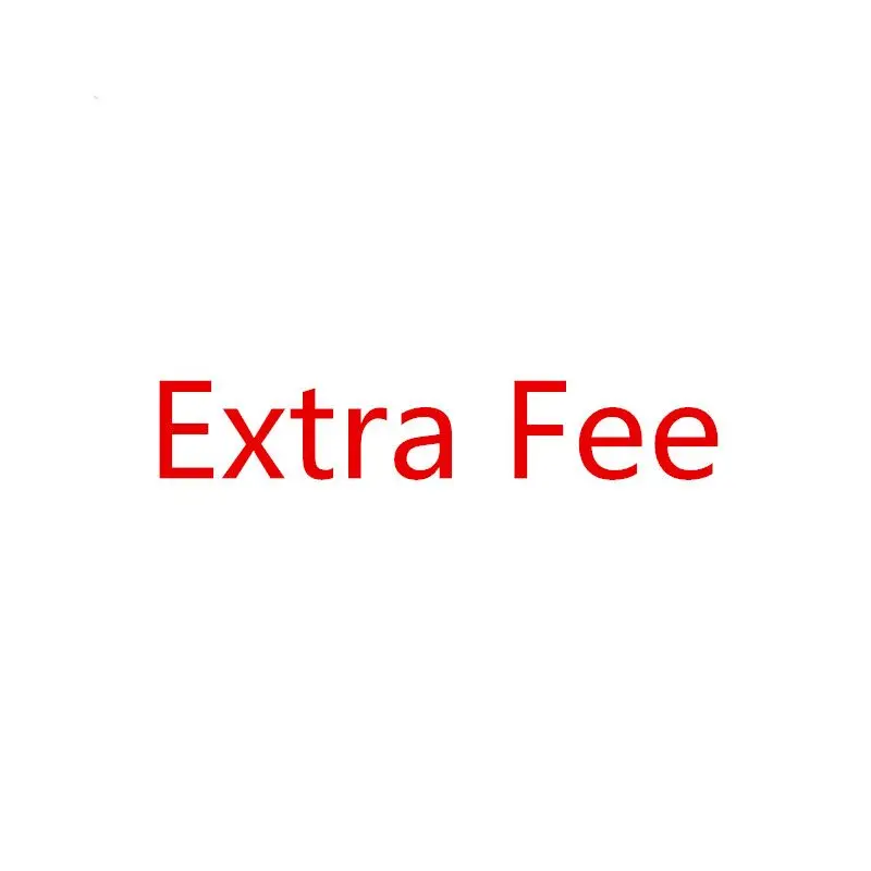 

Extra Fee