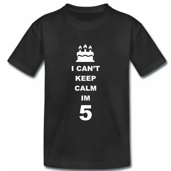 I't Can Keep Calm I'm 5-5 день рождения-Подарочная футболка для мальчиков и девочек 5 лет, мужские Забавные футболки в стиле хип-хоп, дешевая оптовая