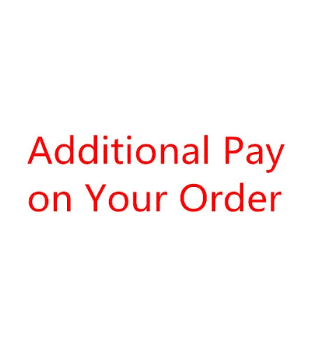 

Additional Pay on Your Order