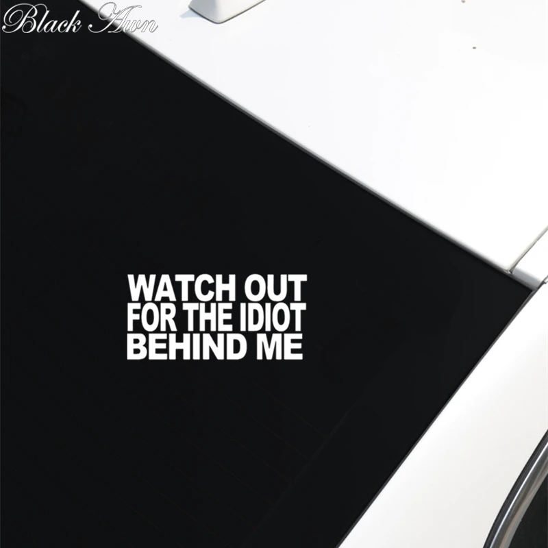 

Watch out for the idiot behind me car sticker MEDIUM JDM Funny drift lowered window decal D072