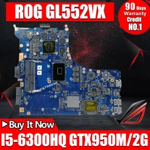 ROG GL552VW REV2.1 материнская плата для ноутбука ASUS GL552VW GL552VX GL552V ZX50V Тесты оригинальная материнская плата I5-6300HQ GTX950M/2 ГБ 40-контактный