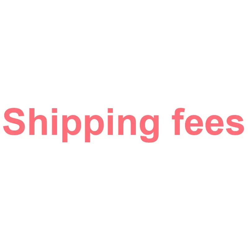 

Shipping extra fee