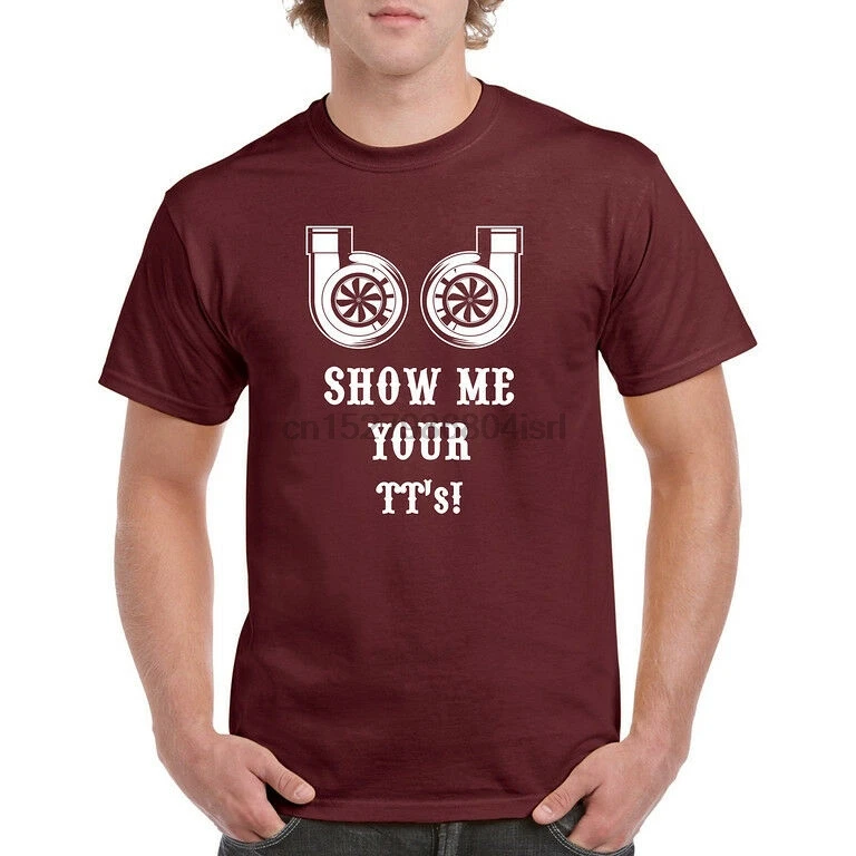 Shirt Show Me Your TTs Twin Turbo Racing Cars Mens Tee Short Sleeve shirts