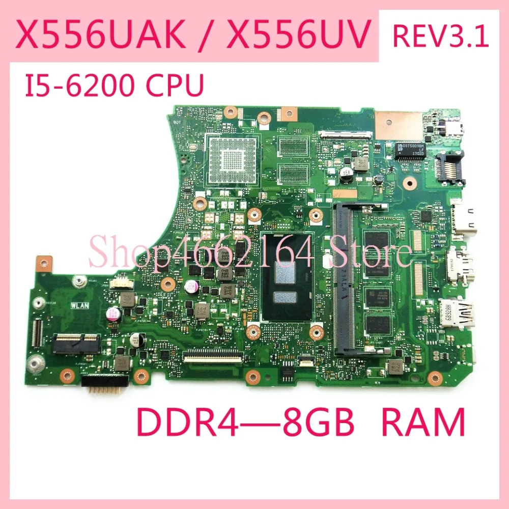 

X556UAK I5-6200CPU /DDR4-8GB RAM mainboard REV3.1 For ASUS X556U X556UA X556UV X556UQ X556UQK X556UV K556U Laptop motherboard
