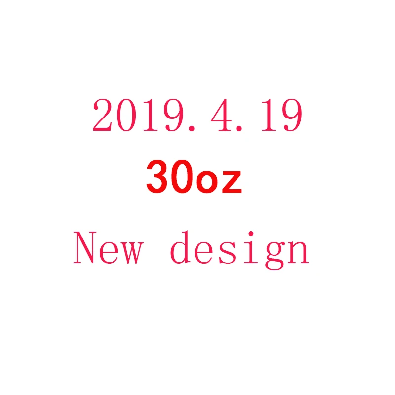 

2019 4.19 New design 30oz