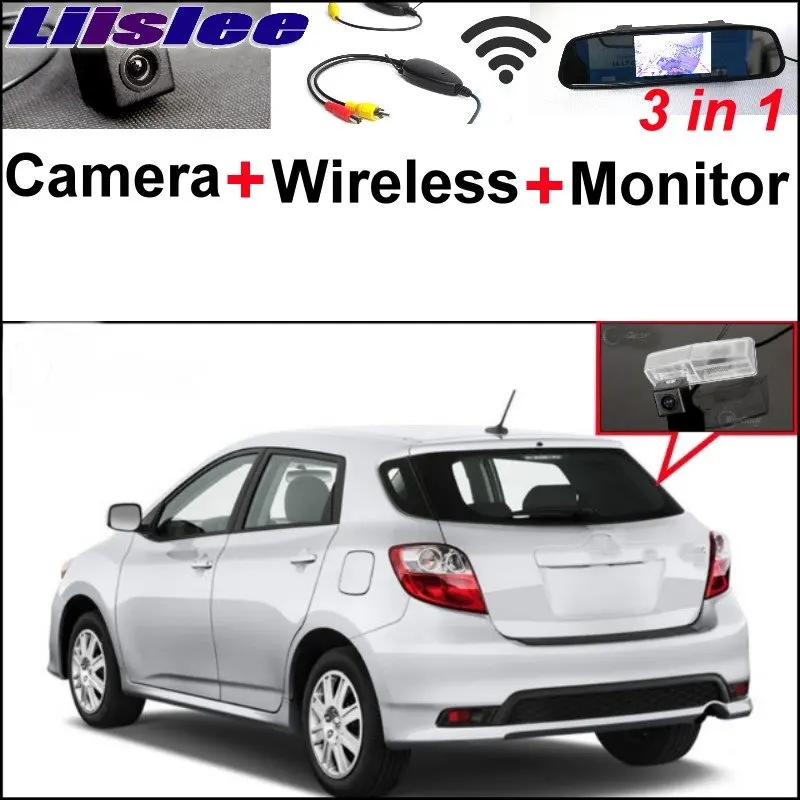 

Liislee 3 in1 Special Rear View Camera + Wireless Receiver + Mirror Monitor Easy DIY Parking System For TOYOTA Matrix 2008~2014