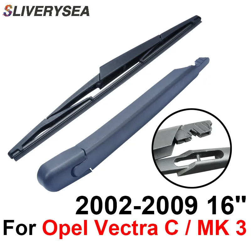 SLIVERYSEA задний стеклоочиститель и рычаг для Opel Vectra C/MK 3 2002-2009 16 ''5 дверных усадьбы высокого качества из натурального каучука