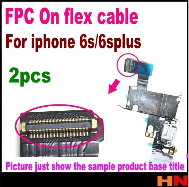 2pcs FPC Connector On Flex Cable for iphone 6s 6s plus 4.7 5.5 lcd