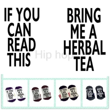 Носки если вы можете прочитать это принести травяной чай Носки хлопка эластичные удобные унисекс Новинка чай Носки