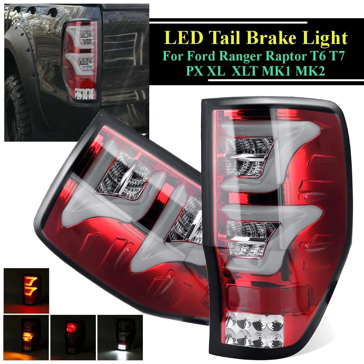 

Led Tail Light For Ford Ranger Raptor T6 T7 PX XL XLT MK1 MK2 2012 2013 2014 2015 2016 2017 2018 Rear Reverse Brake Lamp Drl