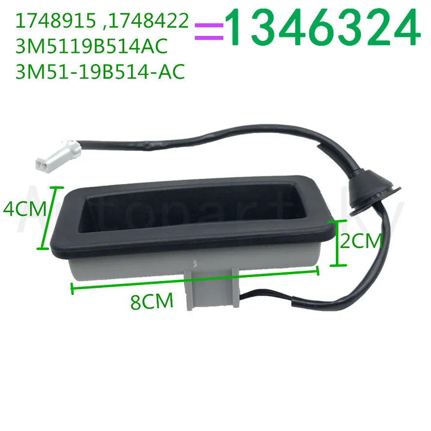 

1748915 , 1748422 Trunk Rear Boot Tailgate Opening Release Switch 1346324 3M5119B514AC for Ford C-MAX CABRIOLET 3M51-19B514-AC