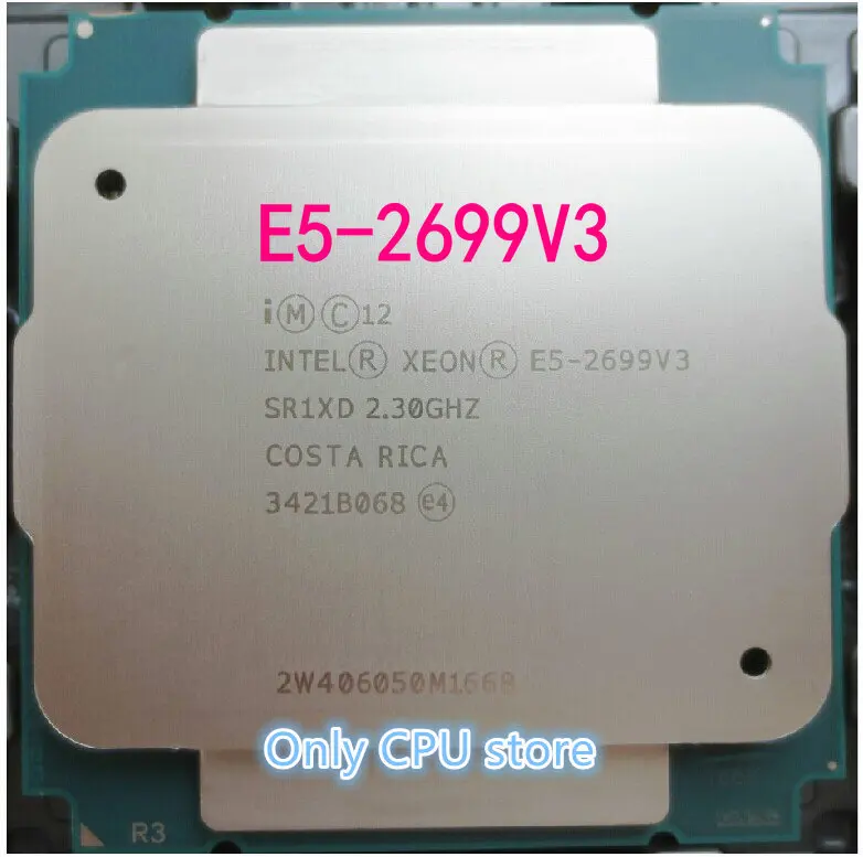 E5-2699 V3 Intel Xeon E5-2699V3 E5 2699 V3 2,30 ГГц для использования на глубине до 45 м 18-ядер 22NM LGA2011-3 145W процессор E5 2699V3