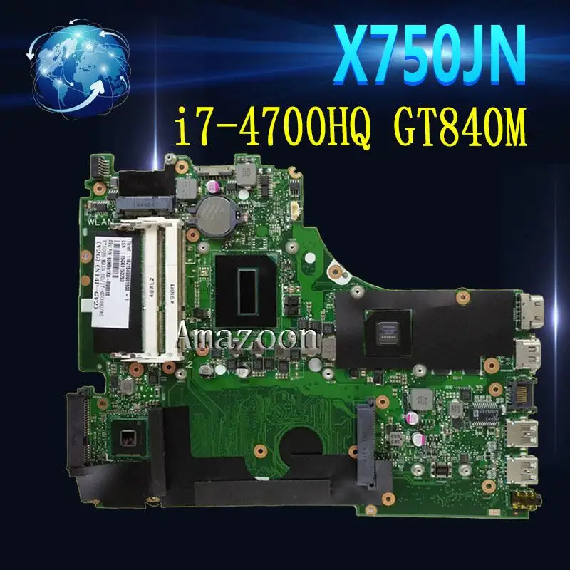 

Amazoon X750JN i7-4700HQ CPU GT840M 2GB Mainboard REV 2.0 For ASus X750J X750JN Laptop motherboard 90NB0660-R00020 100% tested