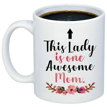 

Mother's Day Gift This Lady Is One Awesome Mom Coffee Mug Funny Touching Quote 11oz Ceramic Cup