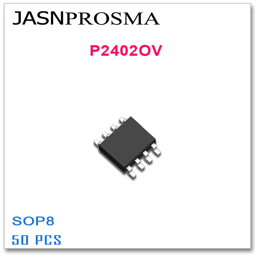 

JASNPROSMA 50PCS SOP8 P2402OV High quality