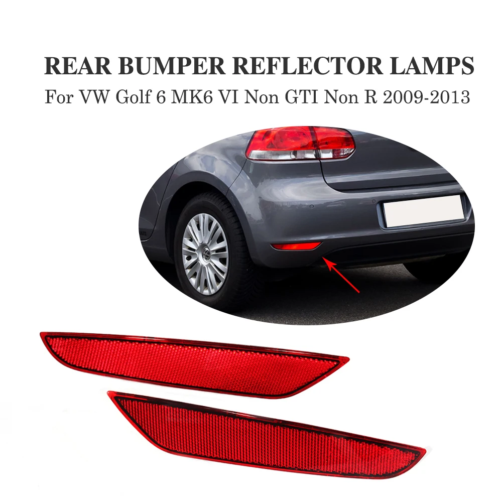 2PCS/SET ABS Rear Bumper Reflector Lamps Rear Light for Volkswagen VW Golf 6 MK6 VI Non GTI Non R 2009-2013 Reflective Strips