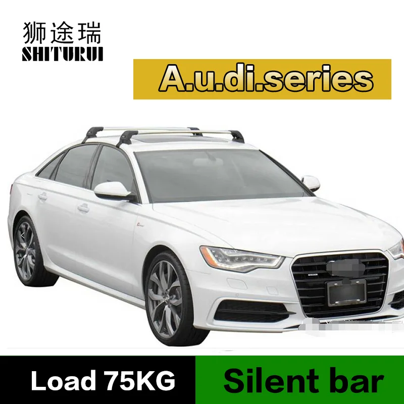 SHITURUI For Audi A1 A3 A6 A4L A5 A8 S4 TT ultra quiet truck roof bar