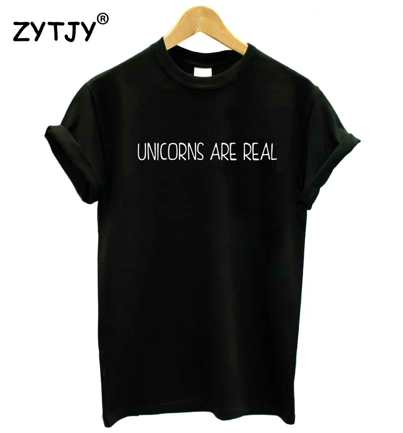 

Unicorns Are Real Letters Print Women Tshirt Cotton Casual Funny t Shirt For Lady Top Tee Hipster Drop Ship H-34