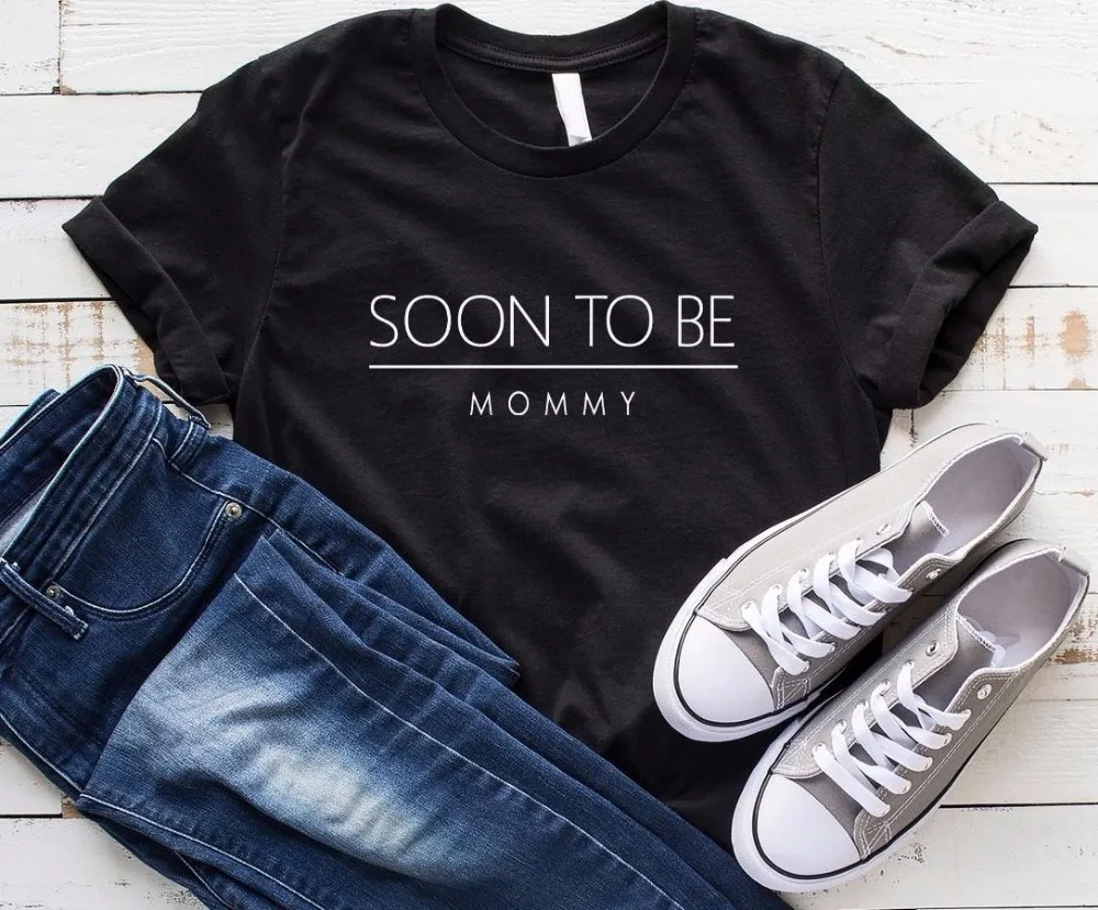 Soon to be mommy future mom женская футболка хлопковая Повседневная забавная Футболка для леди Yong girl, топ, футболка, хипстер, Прямая поставка, S-250