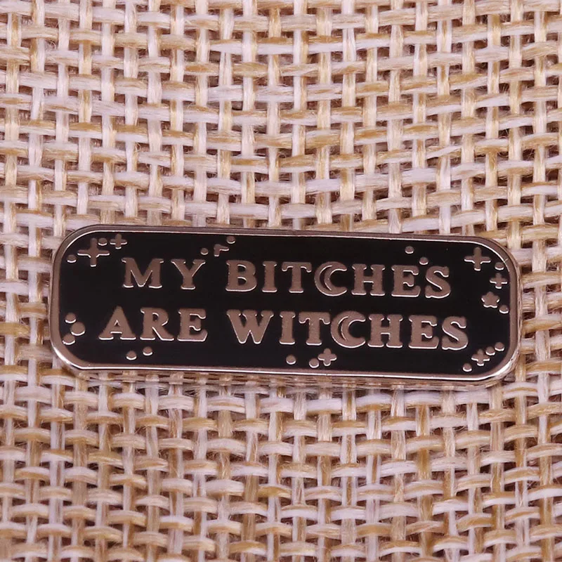 Halloween Witch Pin Badge Witchy T Witches Are My Bitches Jewelry 