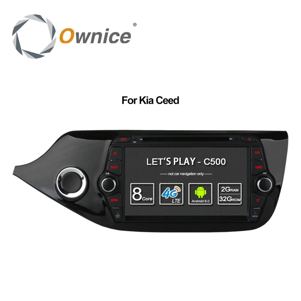 Ownice C500 SIM 4G LTE Octa 8 Core Android 6,0 para Kia CEED 2013-2015 reproductor de DVD del coche GPS Navi Radio WIFI 4G BT 2 GB RAM 32G ROM