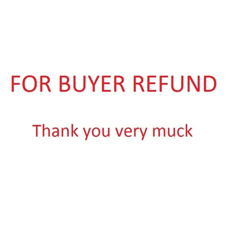 

For Buyer Refund Only