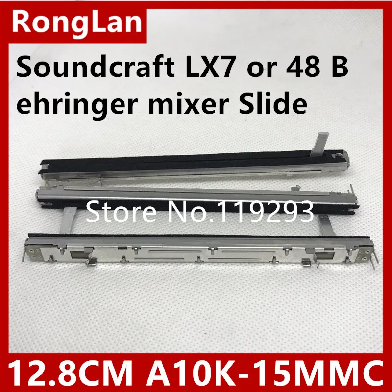 

[BELLA]Special fader Soundcraft LX7 or 48 Behringer mixer Slide Potentiometer 12.8cm 128mm A10K 15MMC--10PCS/LOT