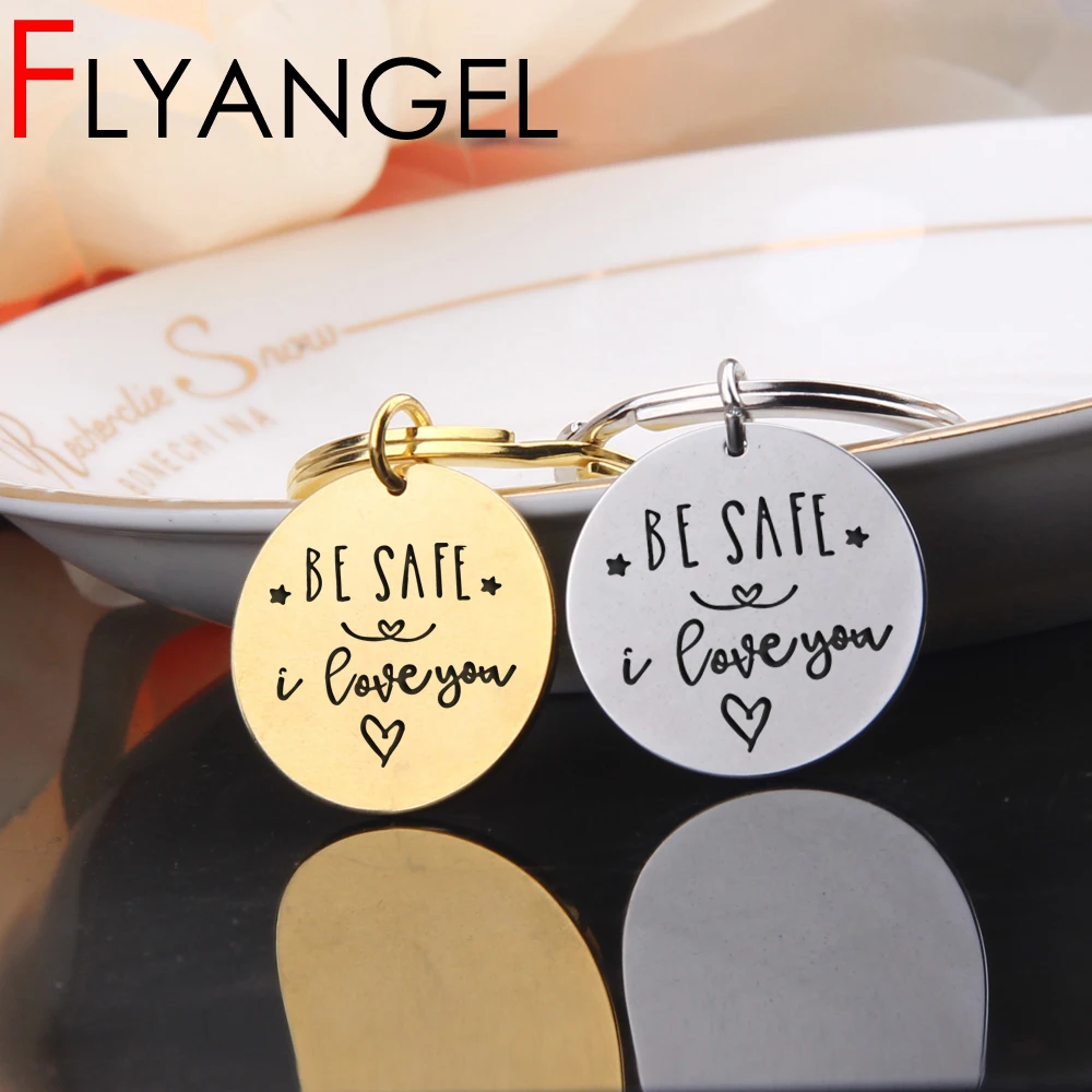 FLYANGEL ювелирный брелок с гравировкой Be Safe I Love You автомобильный подарки держатель