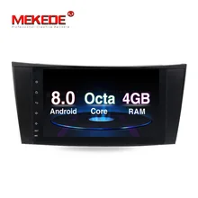 Hot selling!Android8.0 8core 4GB RAM car GPS navigation radio vedio for Mercedes/Benz/E-Class/W211/E200/E220/E300/E350 4G LTE